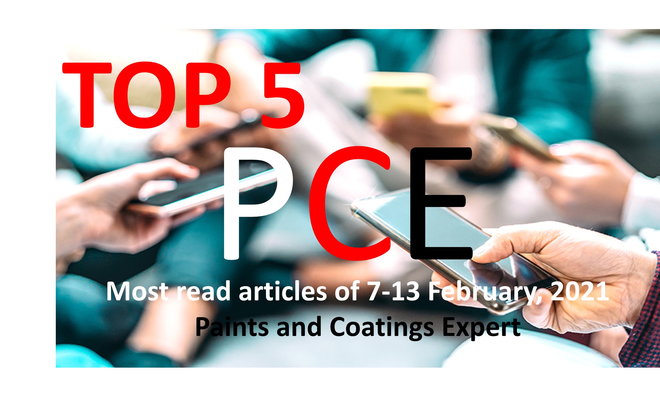 Top 5 Most read articles from 7-13 February, 2021 on Paints and Coatings Expert